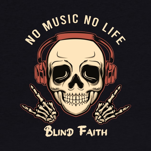 No music no life blind faith by PROALITY PROJECT